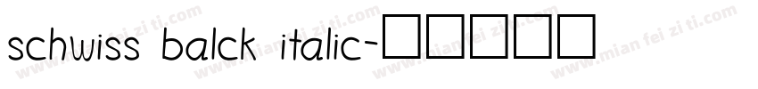 schwiss balck italic字体转换